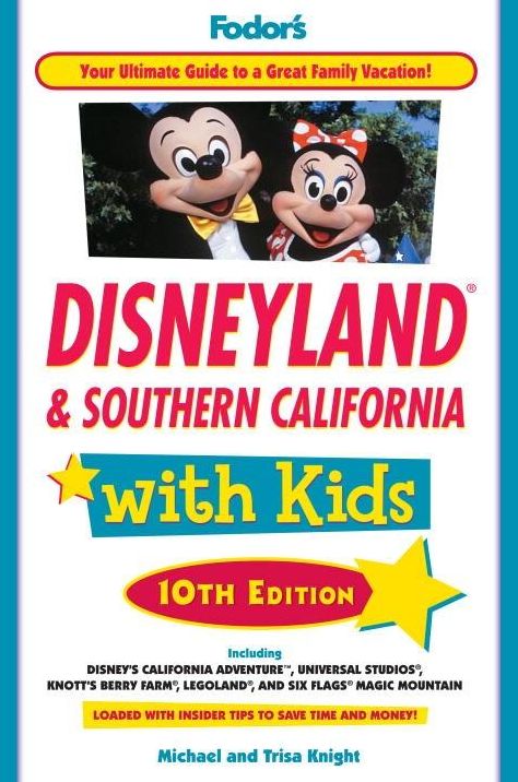 Fodor's Disneyland & Southern California with Kids, 10th Edition