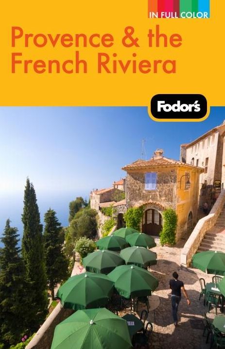 Fodor's Provence & the French Riviera, 9th Edition