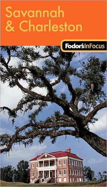 Fodor's In Focus Savannah and Charleston