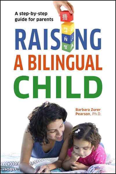 Raising a Bilingual Child: A Step-by-Step Guide for Parents