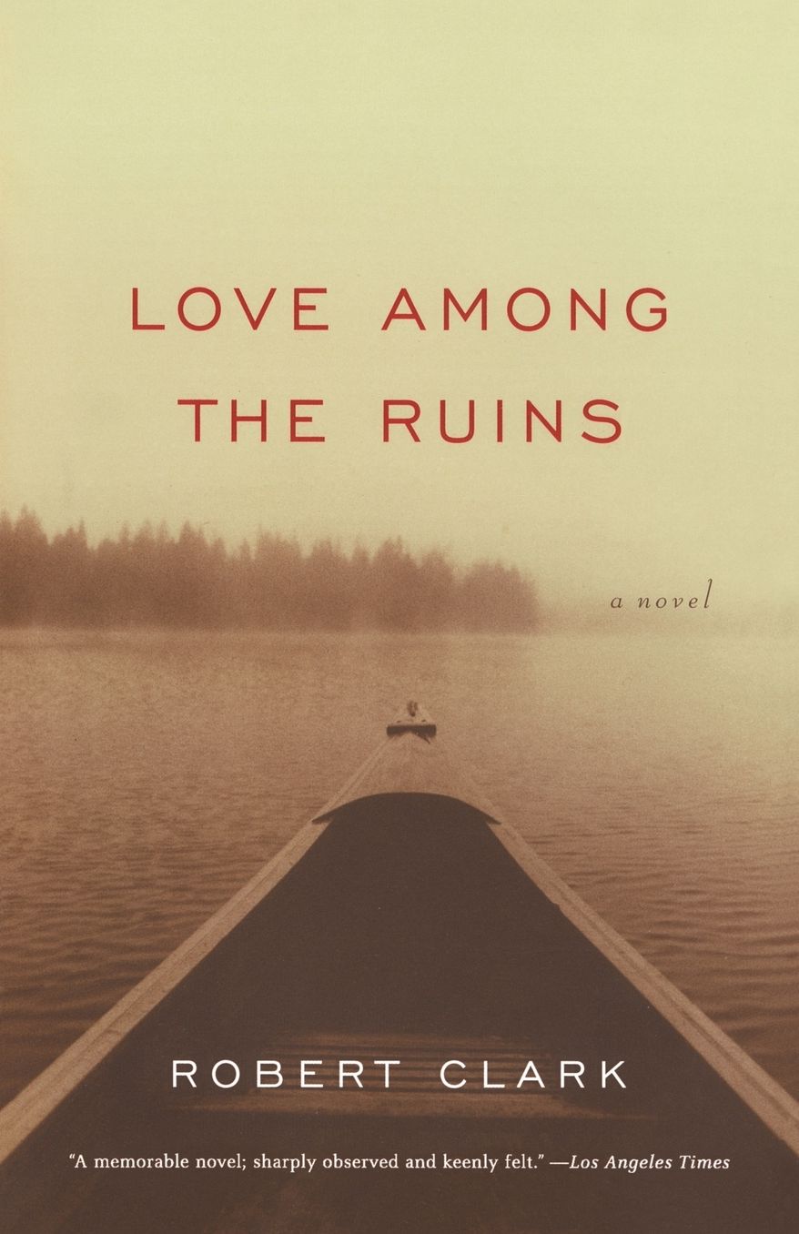 Love among the Ruins: A Novel