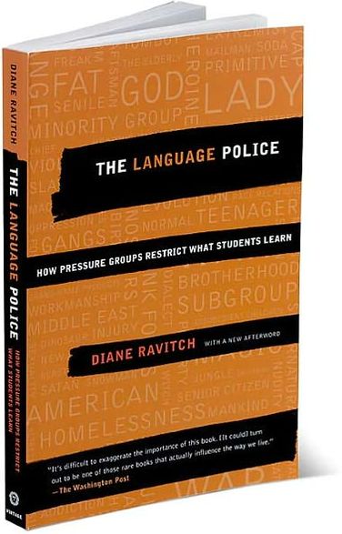 The Language Police: How Pressure Groups Restrict What Students Learn