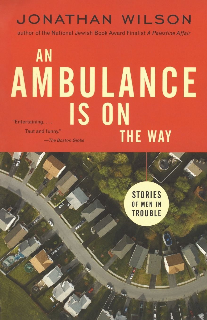 An Ambulance Is on the Way: Stories of Men in Trouble