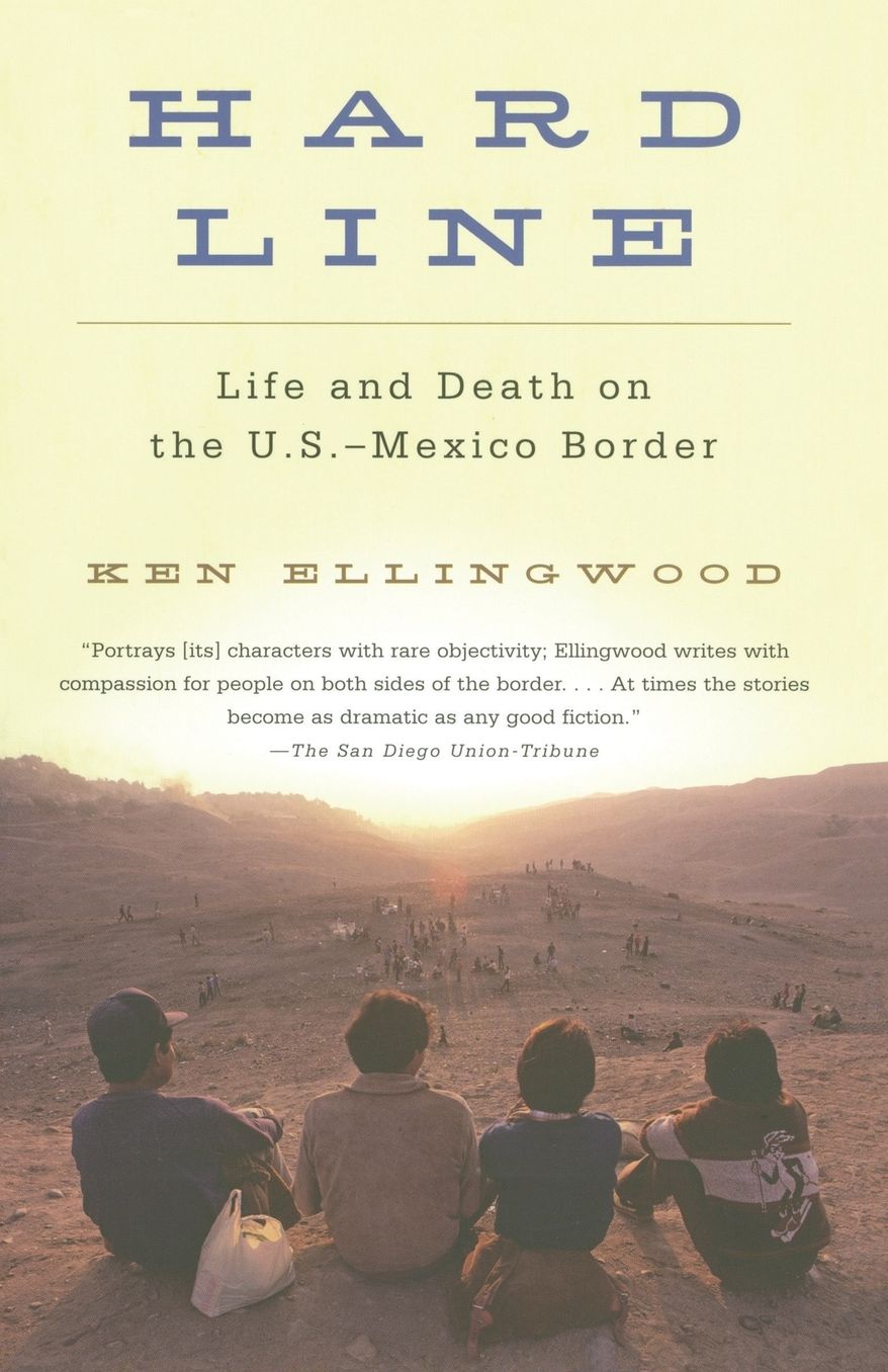 Hard Line: Life and Death on the U. S. - Mexico Border