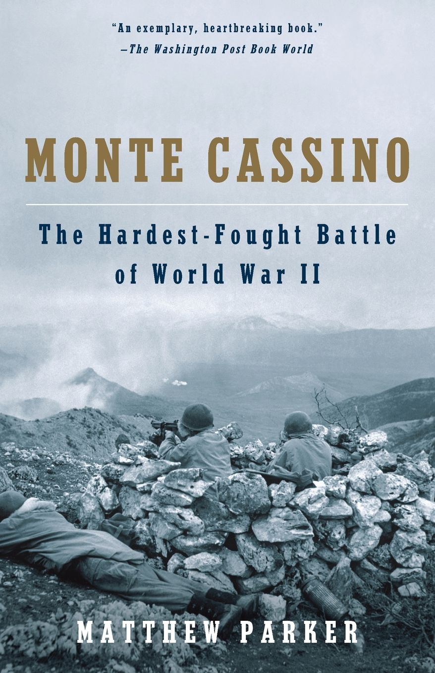 Monte Cassino: The Hardest Fought Battle of World War II