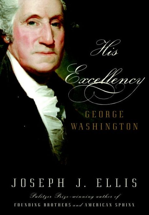 His Excellency: George Washington