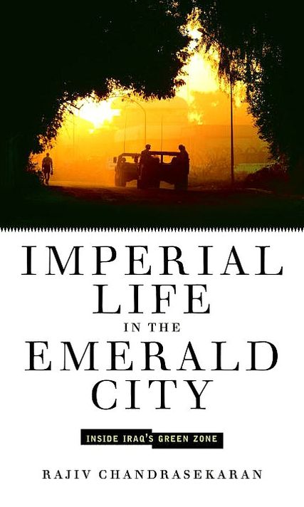 Imperial Life in the Emerald City: Inside Iraq's Green Zone