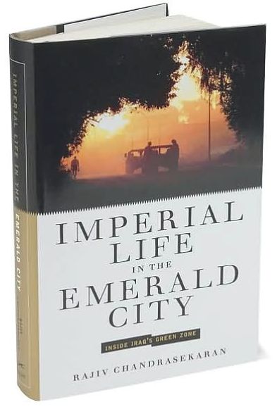 Imperial Life in the Emerald City: Inside Iraq's Green Zone