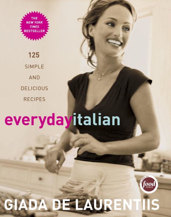 Everyday Italian: 125 Simple and Delicious Recipes