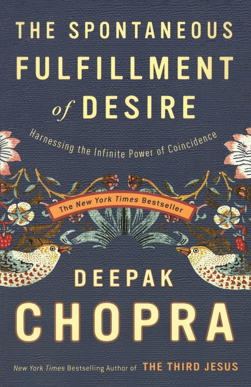 Spontaneous Fulfillment of Desire: Harnessing the Infinite Power of Coincidence