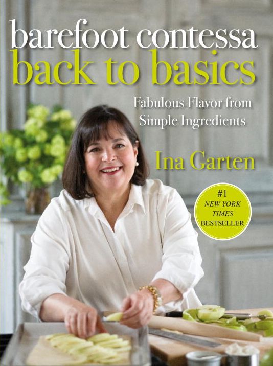 Barefoot Contessa Back to Basics: How to Get Great Flavors from Simple Ingredients