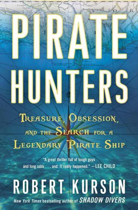 Pirate Hunters : Treasure, Obsession, and the Search for a Legendary Pirate Ship