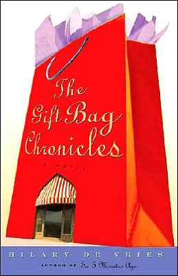 The Gift Bag Chronicles: A Novel