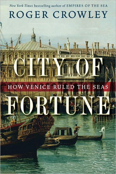 City of Fortune: How Venice Ruled the Seas