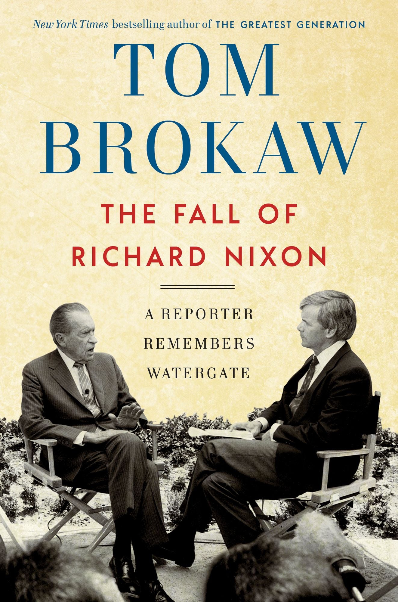 The Fall of Richard Nixon : A Reporter Remembers Watergate