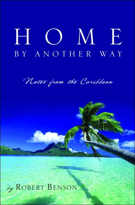 Home by Another Way: Notes from the Caribbean