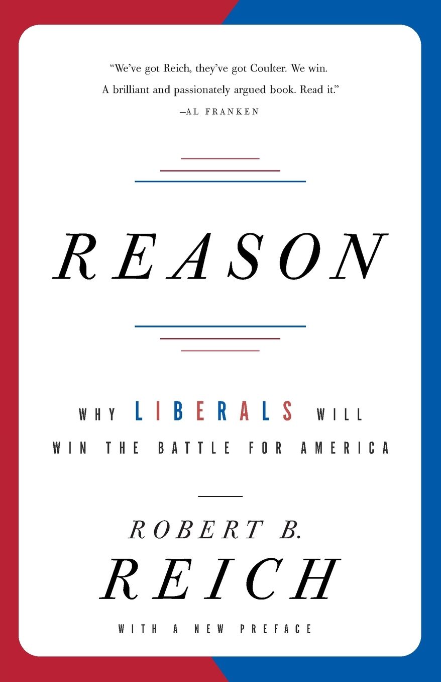 Reason: Why Liberals Will Win the Battle for America