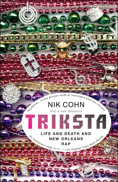 Triksta: Life and Death and New Orleans Rap