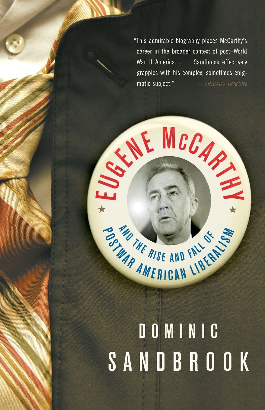 Eugene Mccarthy: The Rise and Fall of Postwar American Liberalism