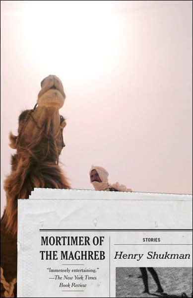 Mortimer of the Maghreb: Stories