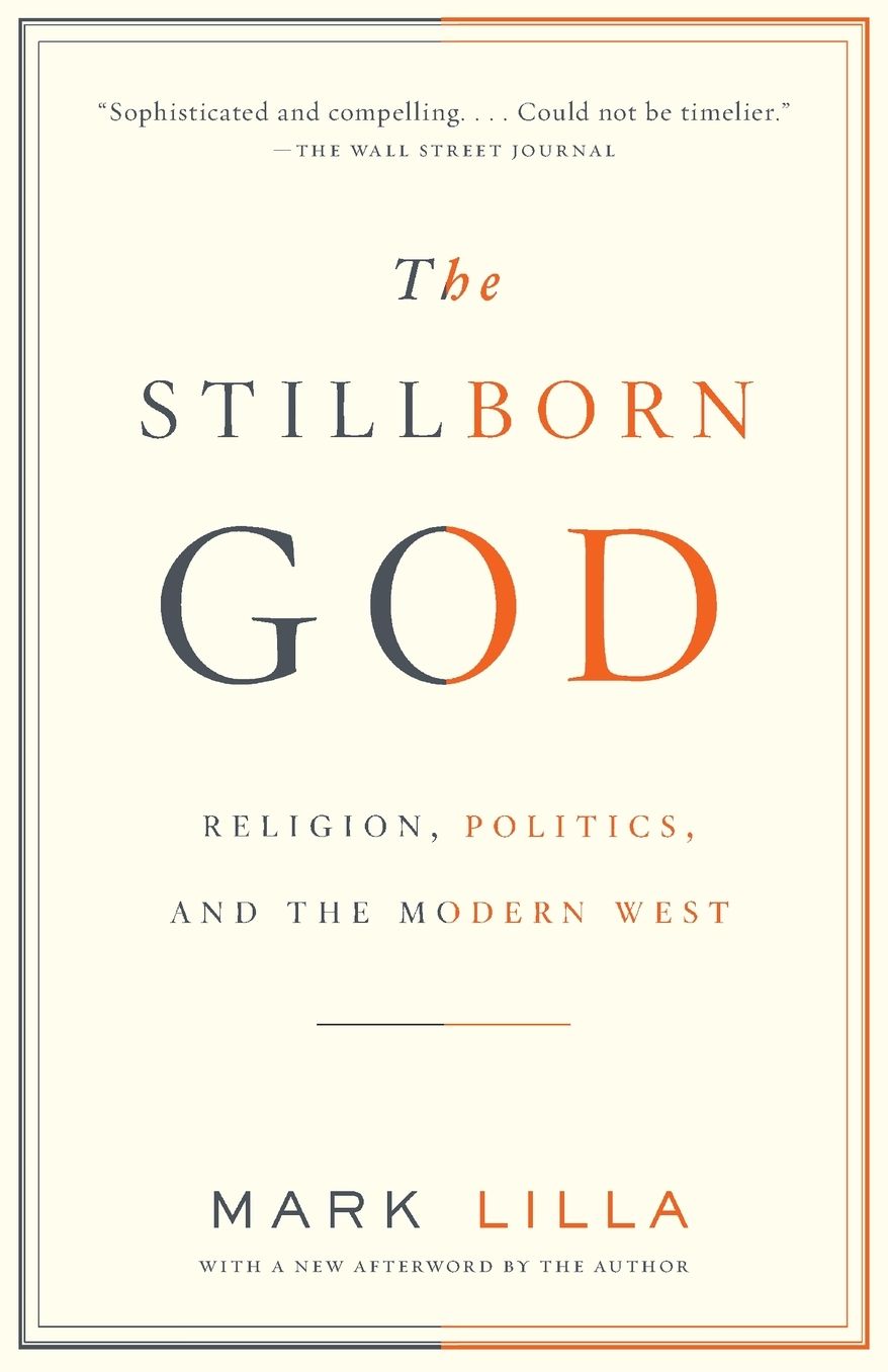 Stillborn God: Religion, Politics, and the Modern West