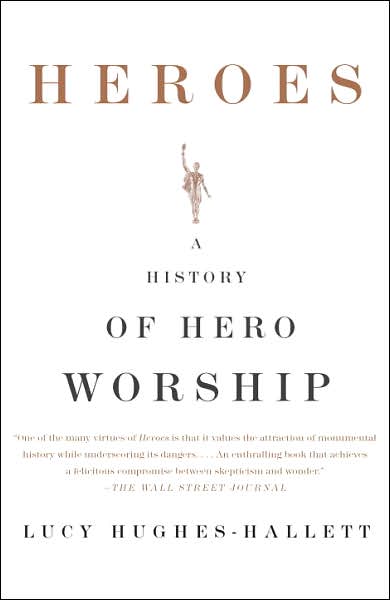 Heroes: A History of Hero Worship