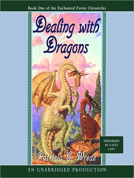 Dealing with Dragons (Enchanted Forest Chronicles Series #1)