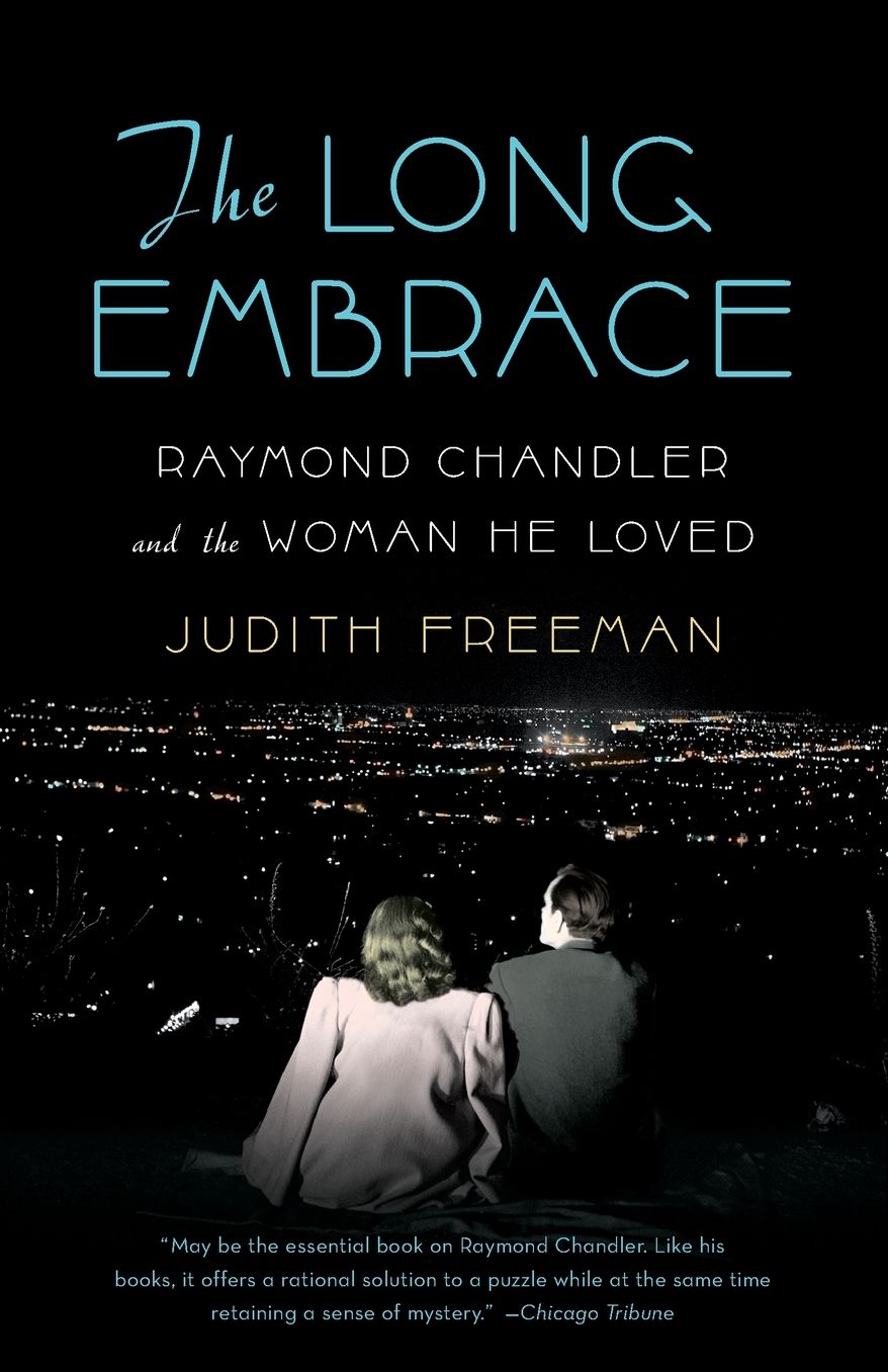 Long Embrace: Raymond Chandler and the Woman He Loved