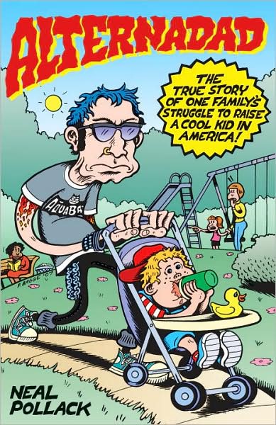 Alternadad: The True Story of One Family's Struggle to Raise a Cool Kid in America