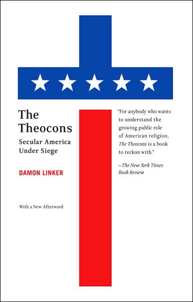 The Theocons: Secular America under Siege