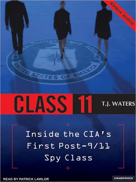Class 11: Inside The CIA's First Post-9/11 Spy Class