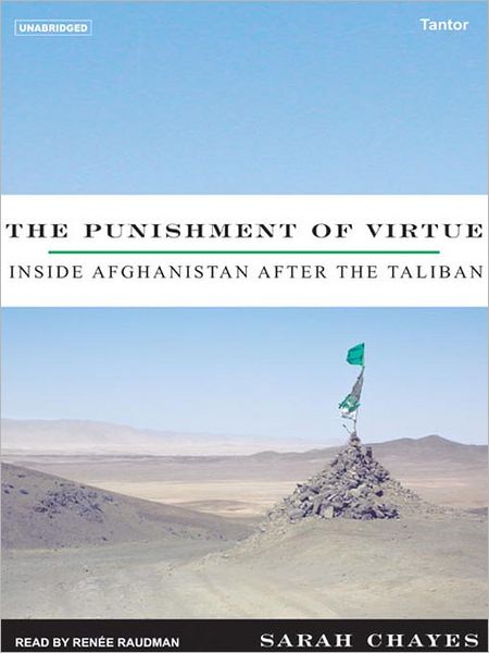 The Punishment of Virtue: Inside Afghanistan After the Taliban