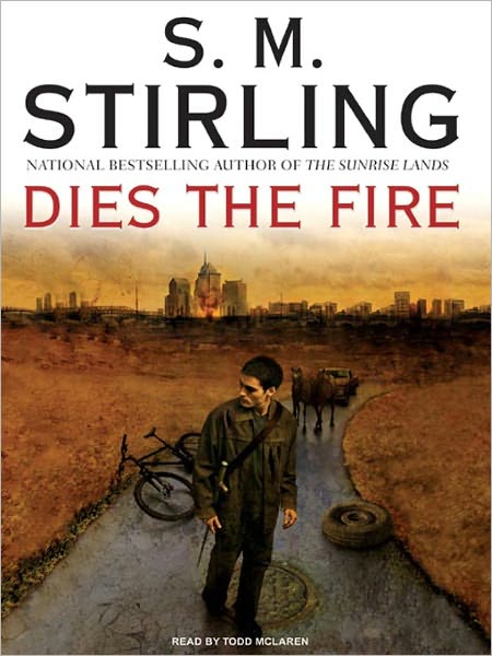 Dies the Fire (Emberverse Series #1)