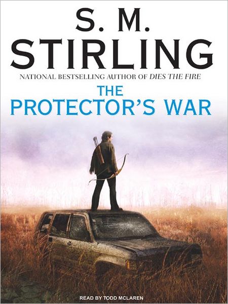 The Protector's War (Emberverse Series #2)