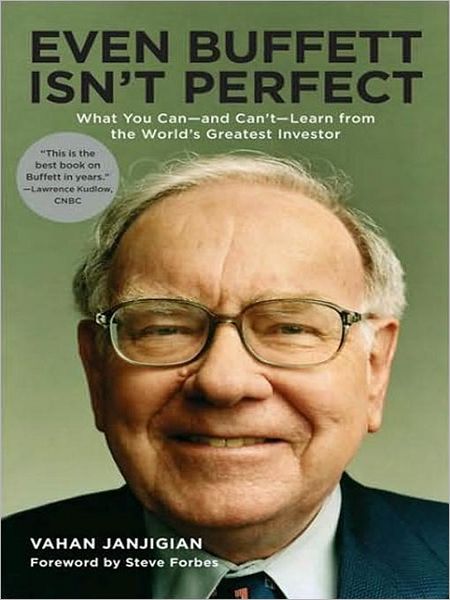 Even Buffett Isn't Perfect: What You Can - and Can't - Learn from the World's Greatest Investor