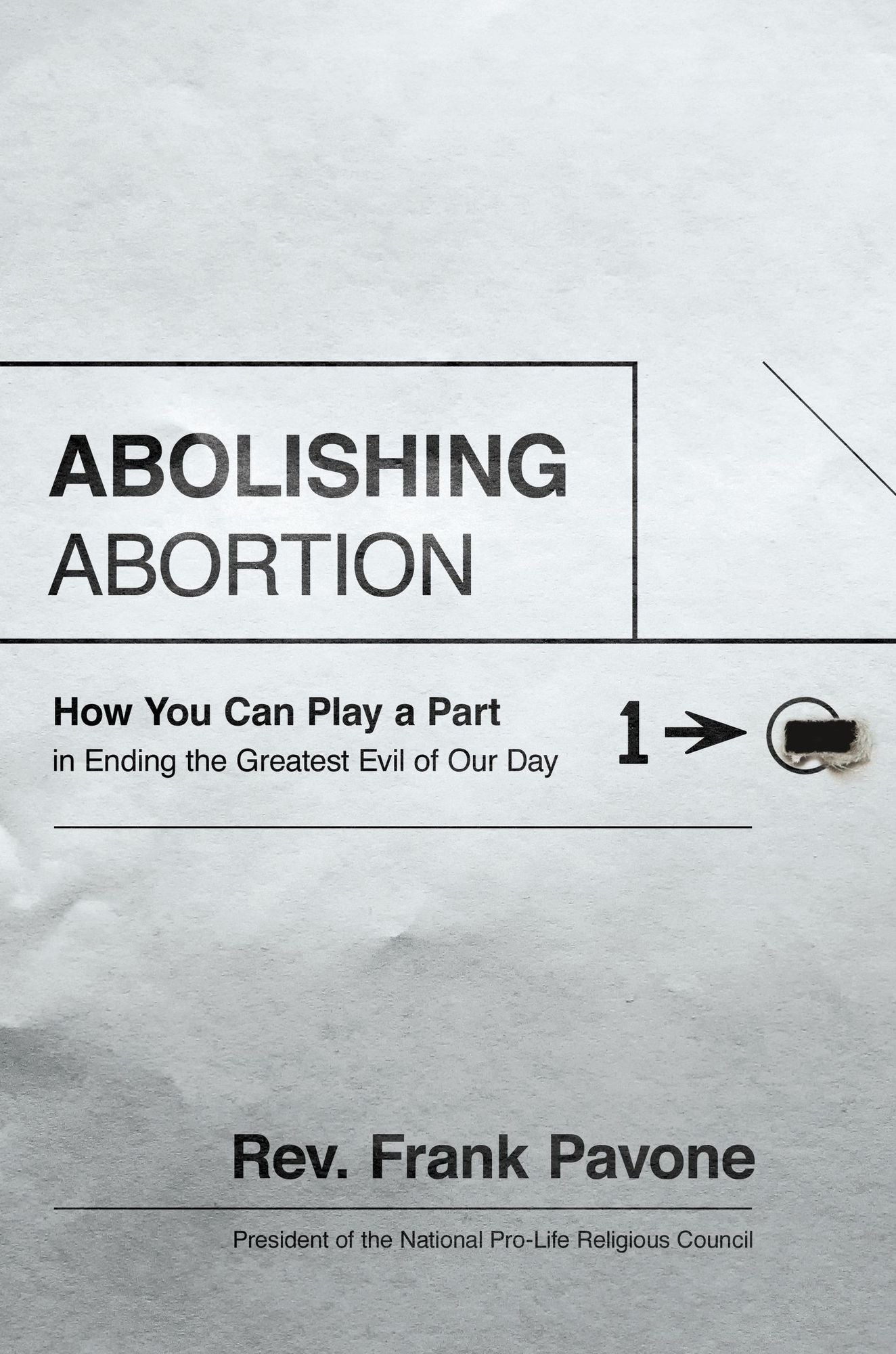 Abolishing Abortion: How You Can Play a Part in Ending the Greatest Evil of Our Day