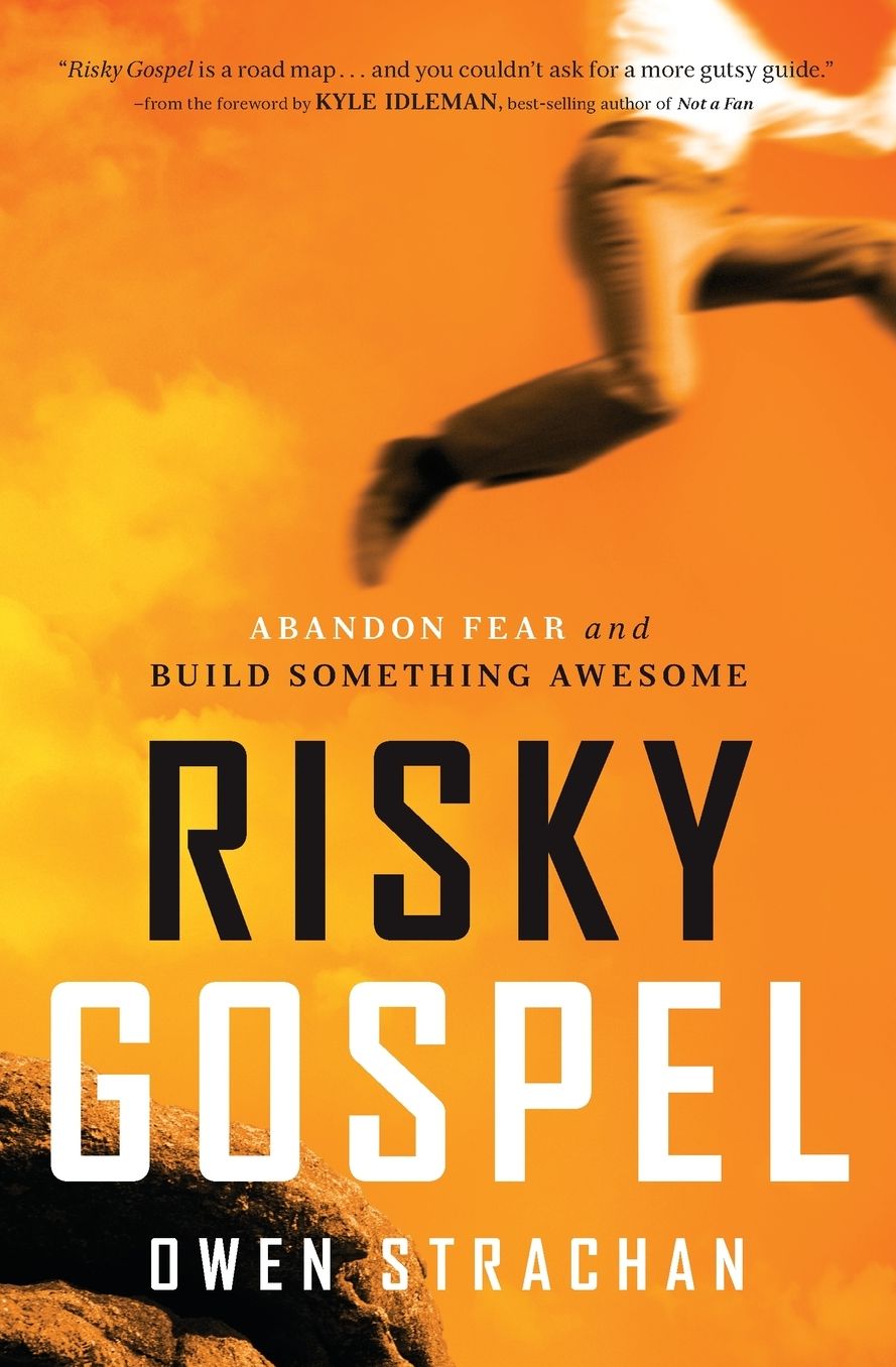 Risky Gospel: Abandon Fear and Build Something Awesome