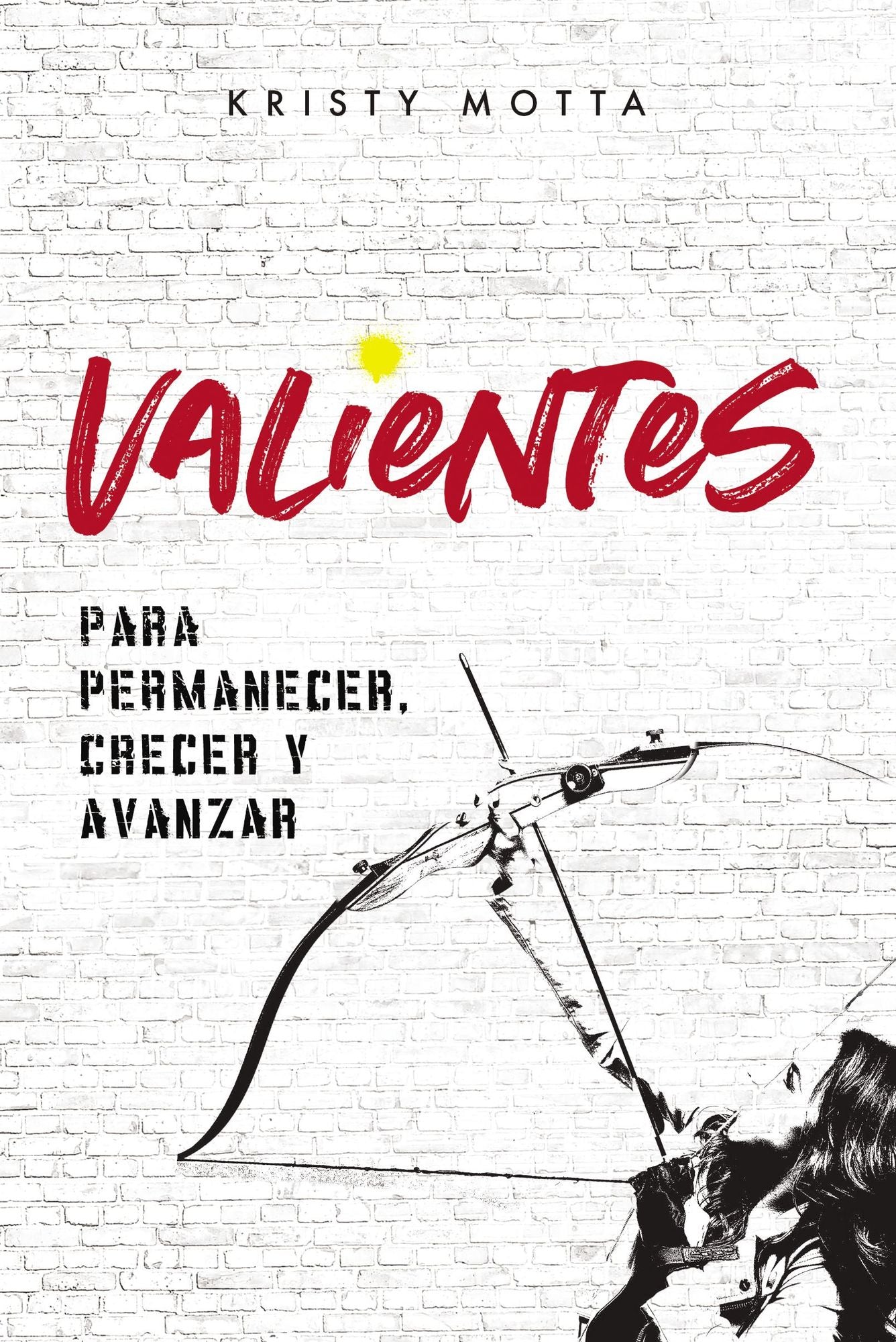 Valientes: Para permanecer, crecer y avanzar