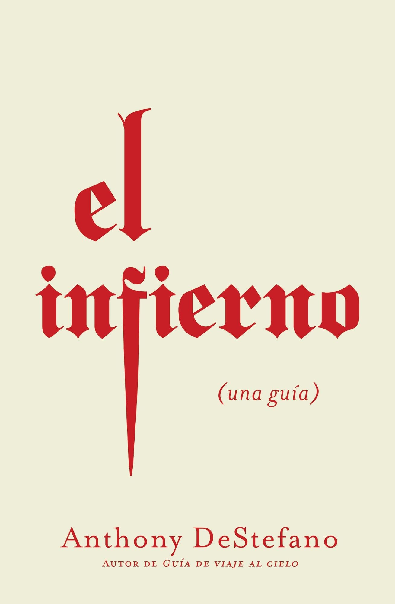 El Infierno: Una Guï¿½a