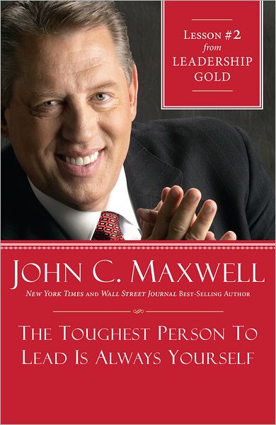 The Toughest Person To Lead Is Always Yourself: Lesson 2 from Leadership Gold