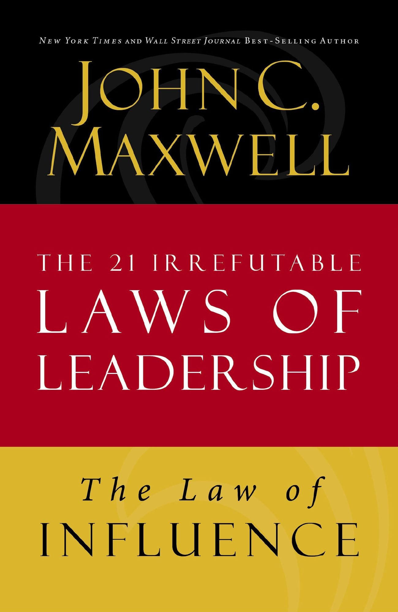 The Law of Influence: Lesson 2 from The 21 Irrefutable Laws of Leadership