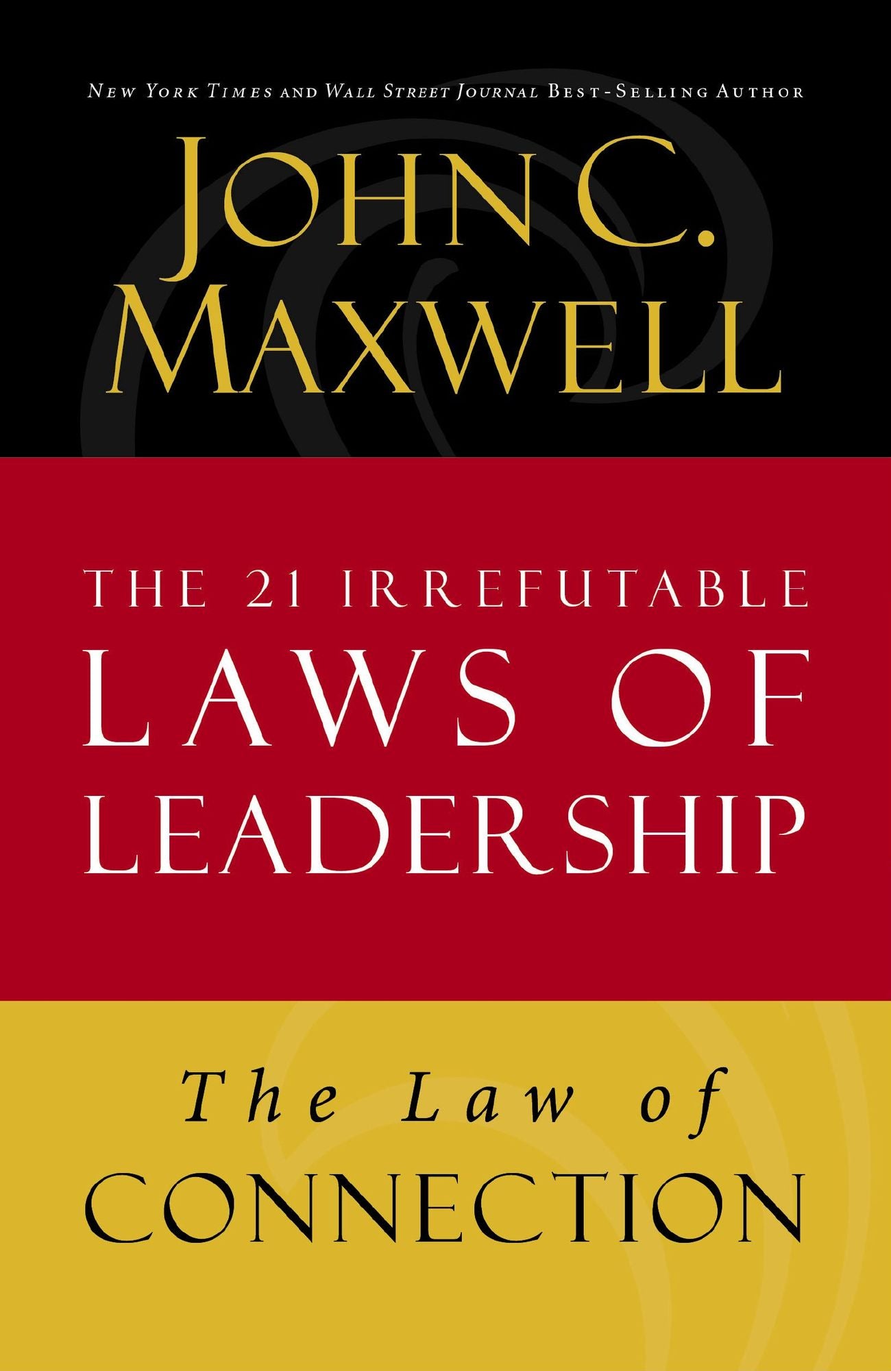 Law of Connection: Lesson 10 from The 21 Irrefutable Laws of Leadership