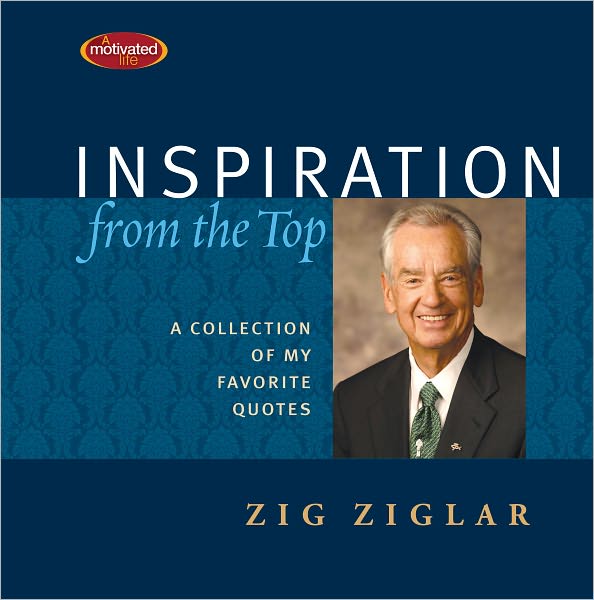 Inspiration From the Top: A Collection of My Favorite Quotes