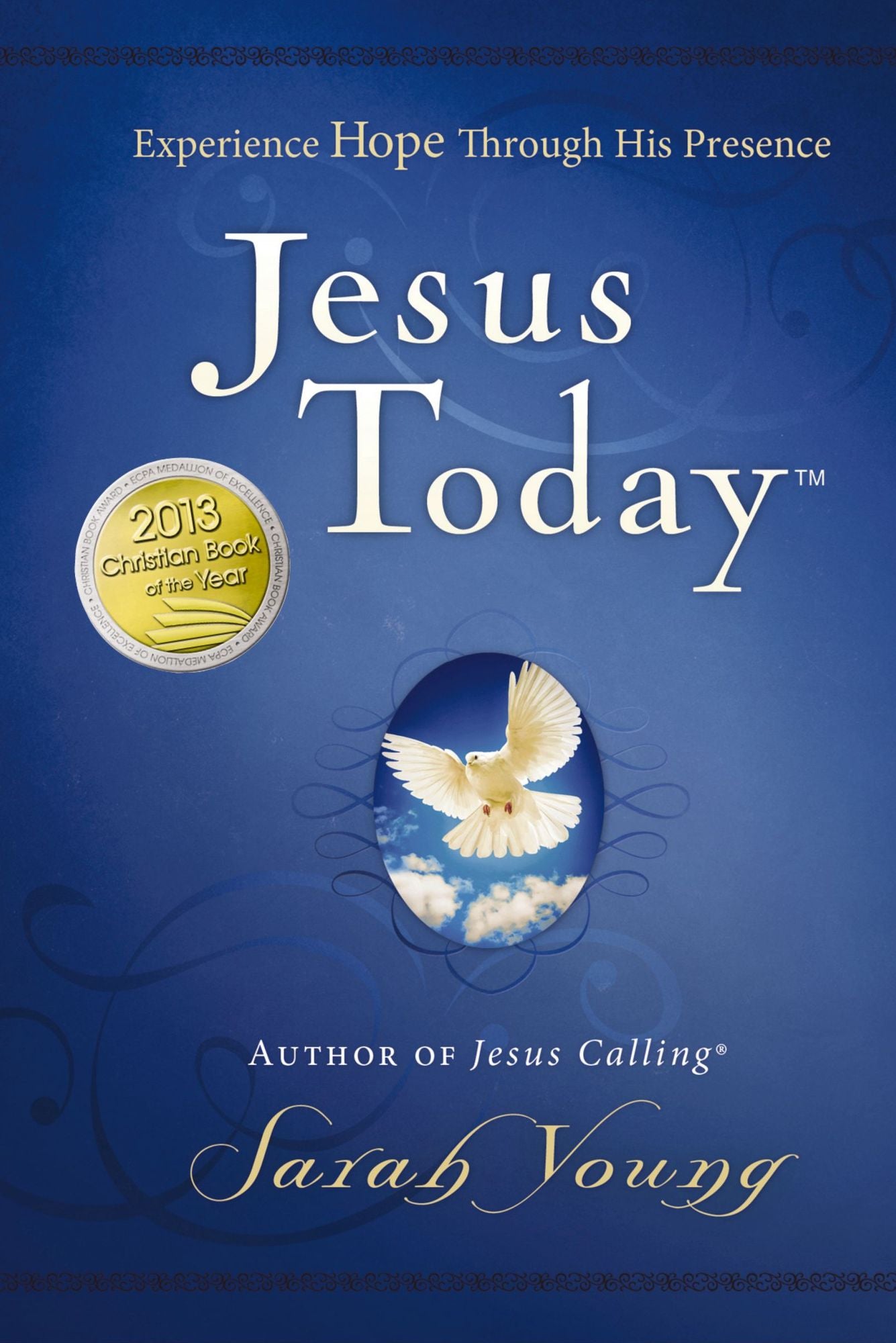 Jesus Today: Experience Hope through His Presence