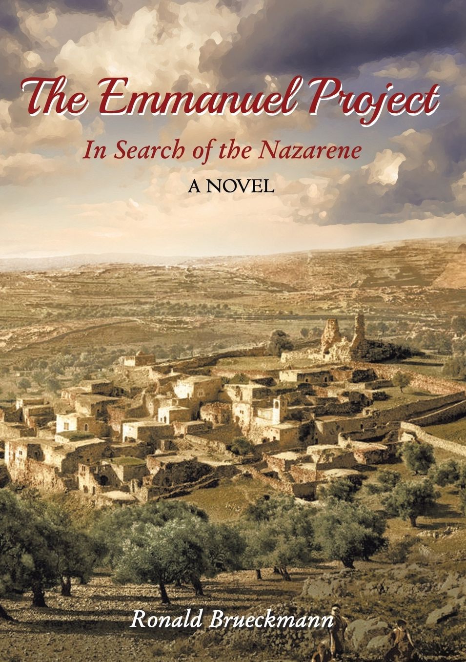 The Emmanuel Project: In Search of the Nazarene a Novel