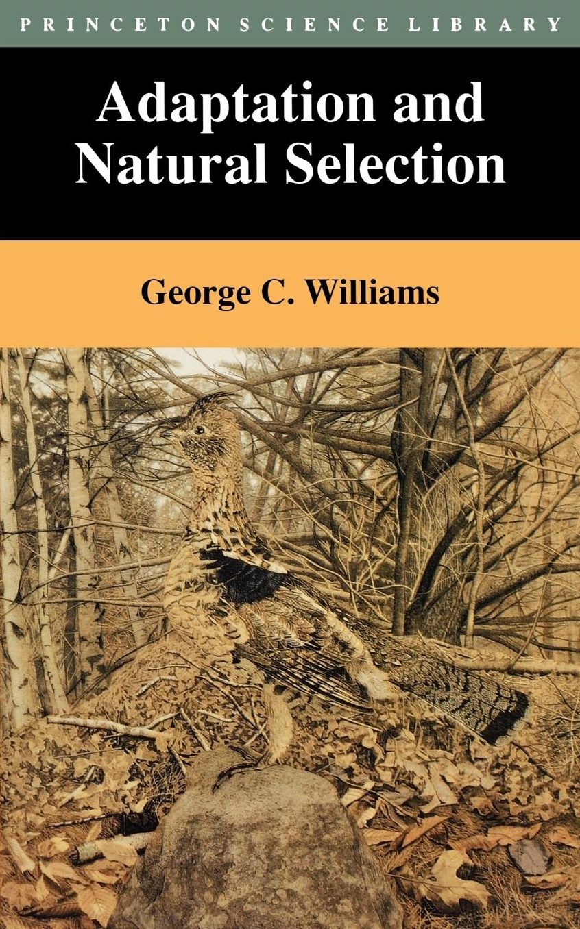 Adaptation and Natural Selection: A Critique of Some Current Evolutionary Thought