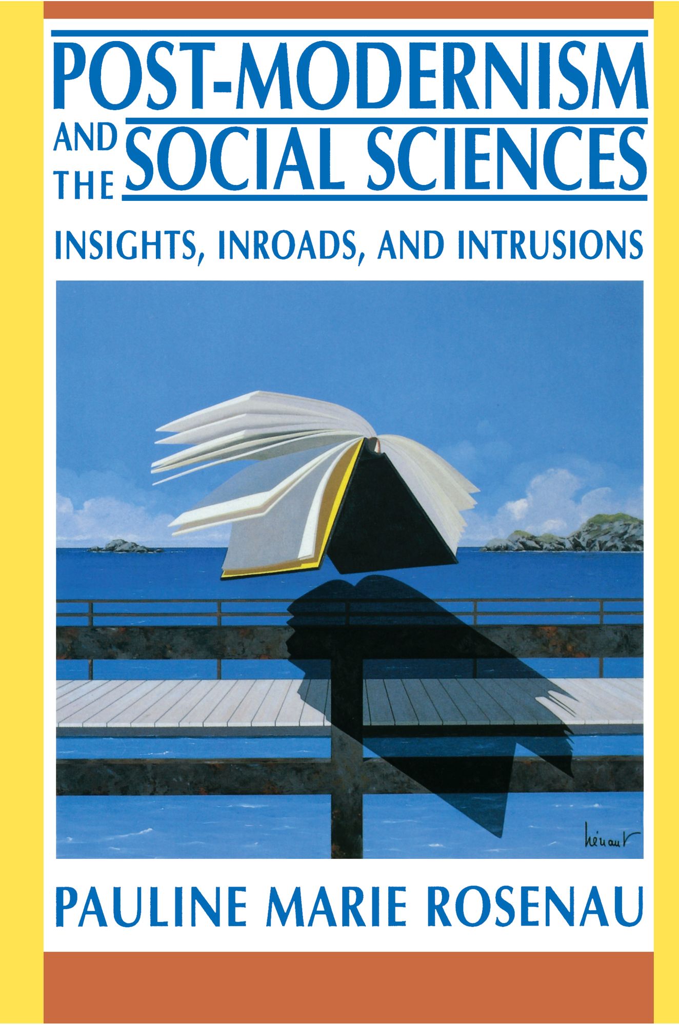 Post-Modernism and the Social Sciences: Insights, Inroads, and Intrusions