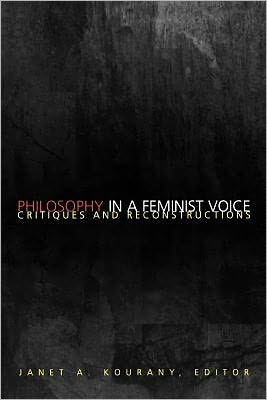 Philosophy in a Feminist Voice: Critiques and Reconstructions