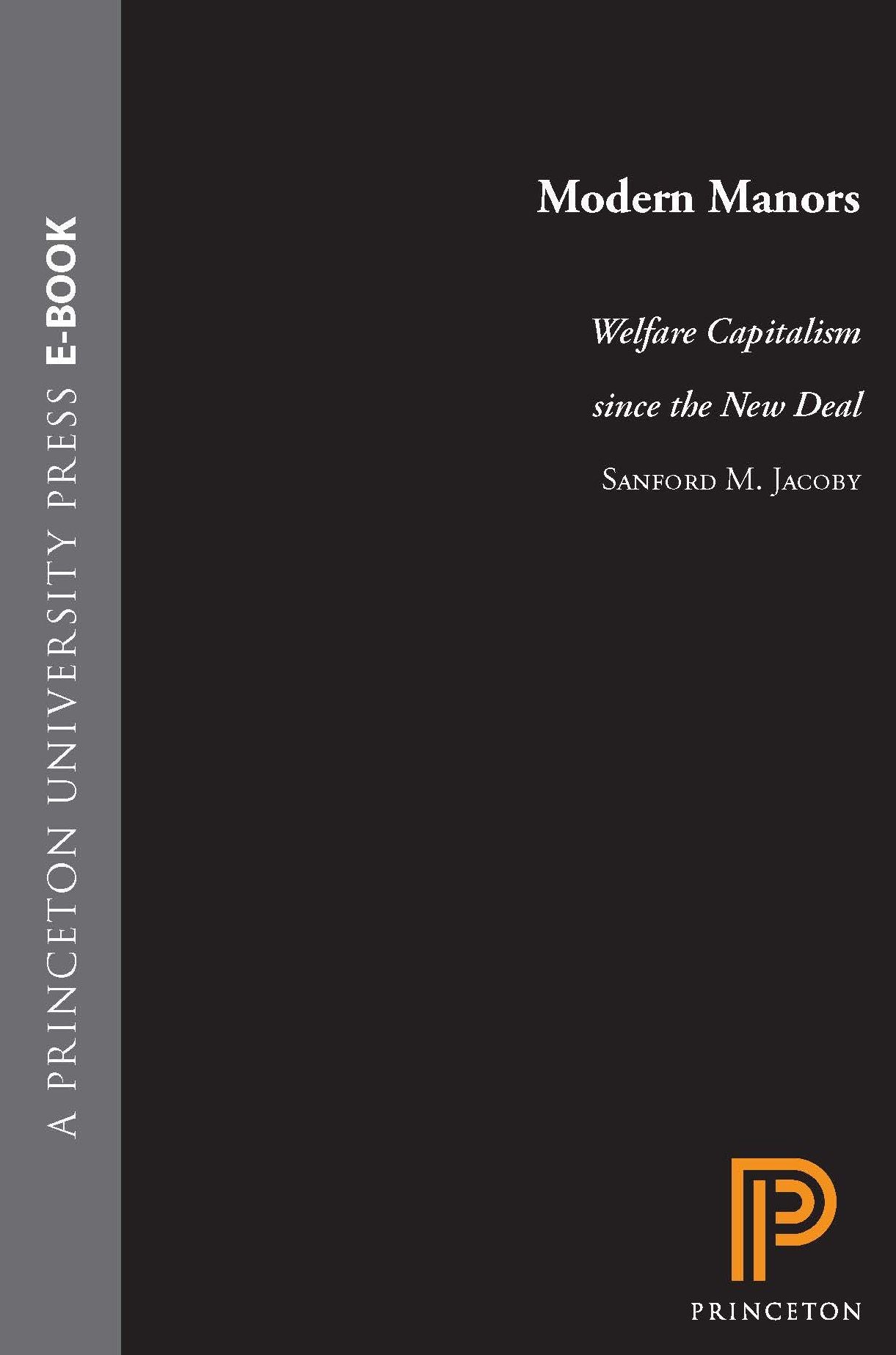 Modern Manors: Welfare Capitalism since the New Deal