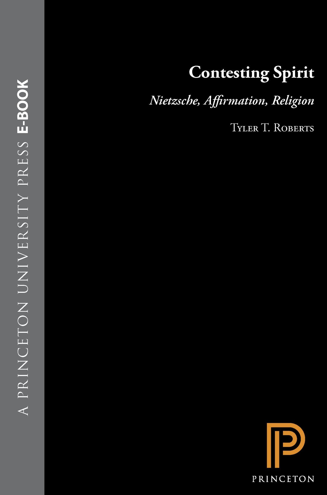 Contesting Spirit: Nietzsche, Affirmation, Religion